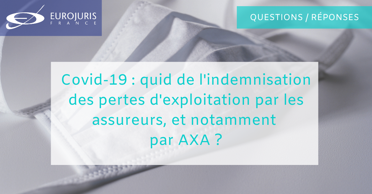 Covid-19 : quid de l'indemnisation des pertes d'exploitation par les assureurs, et notamment par AXA ?