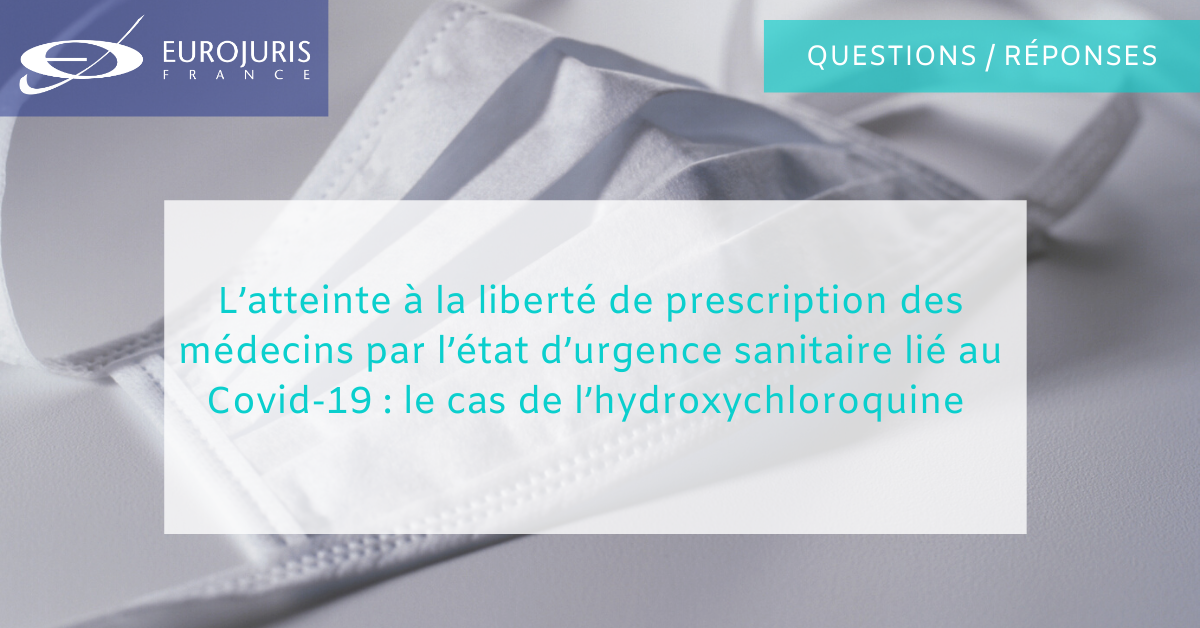 L'atteinte à la liberté de prescription des médecins par l'état d'urgence  sanitaire lié au Covid-19 : le cas de l'hydroxychloroquine